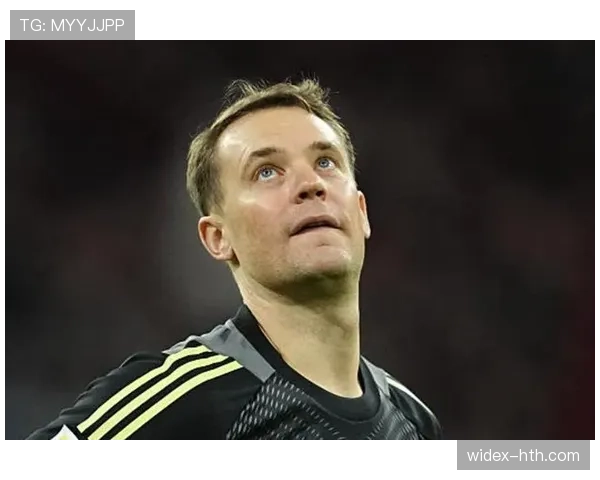 诺伊尔风格蜕变引领现代门将新标杆，稳健表现成球队不可或缺的顶级选择